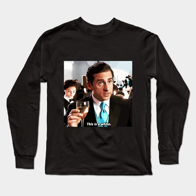 Michael Scott knows his wine Long Sleeve T-Shirt by GloriousWax